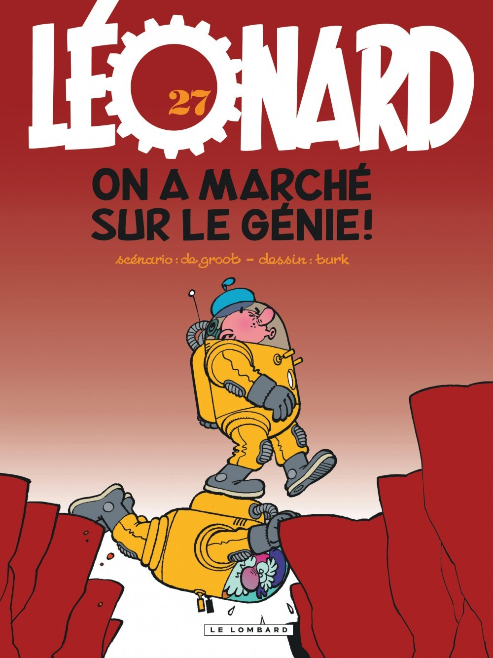 Leonard - Tome 27 - On A Marche Sur Le Genie !