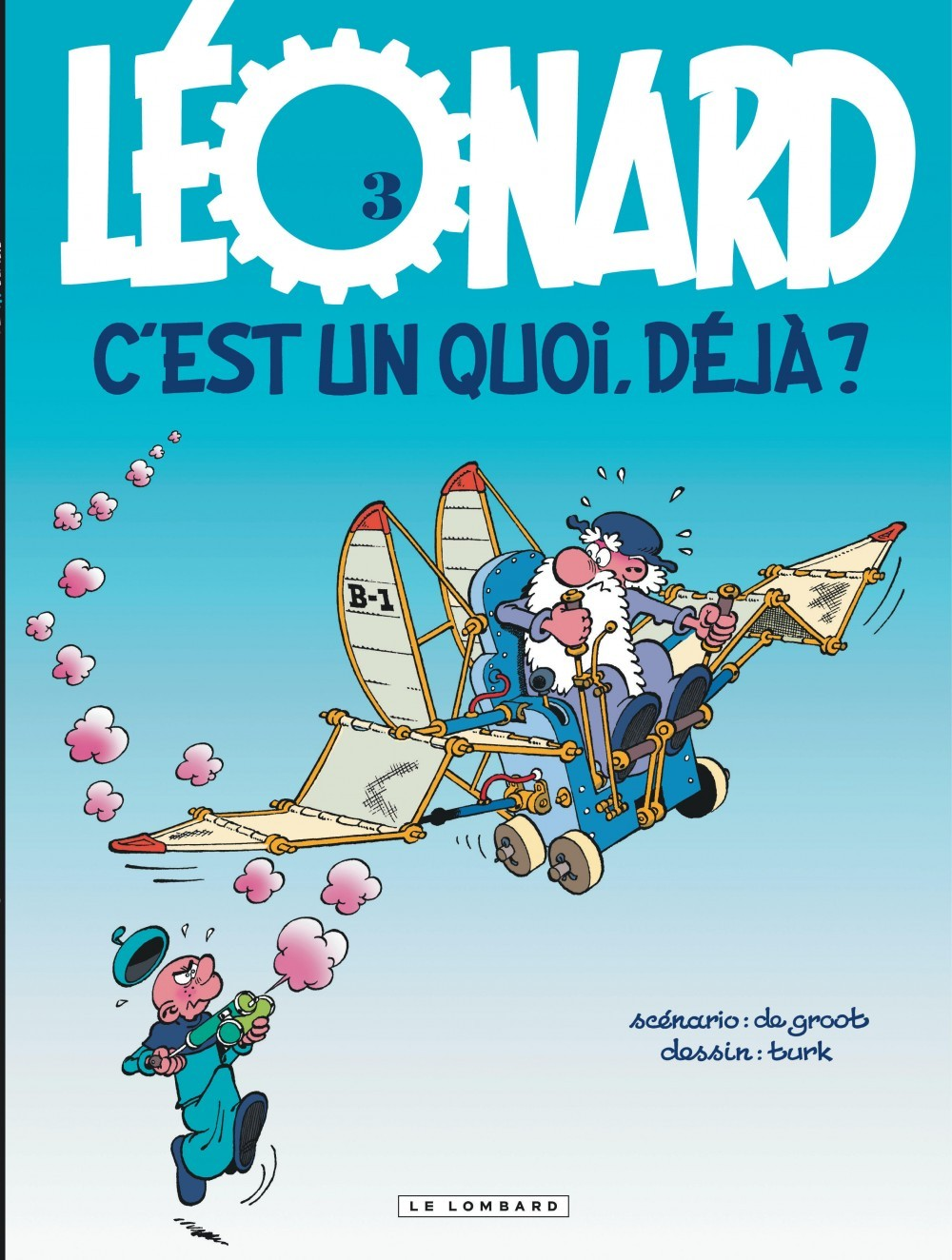 Leonard - Tome 3 - Leonard, C'Est Un Quoi, Deja ?