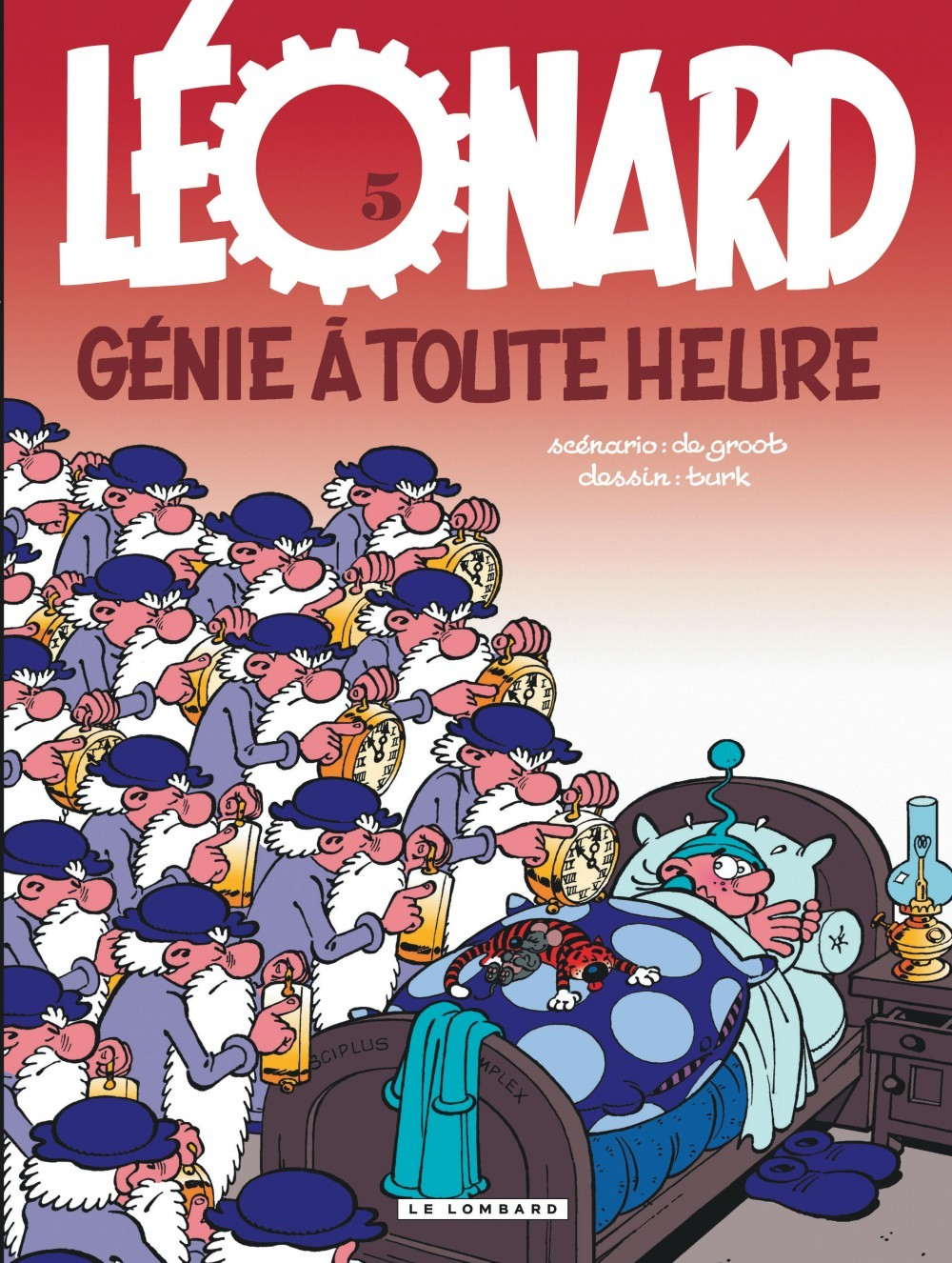 Leonard - Tome 5 - Genie A Toute Heure