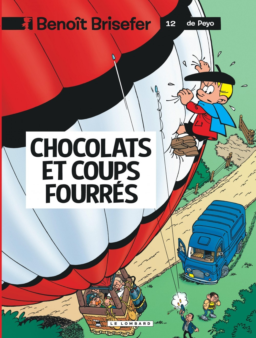 Benoit Brisefer (Lombard) - Tome 12 - Chocolats Et Coups Fourres