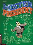 Mister President - Tome 3 - Time Machine