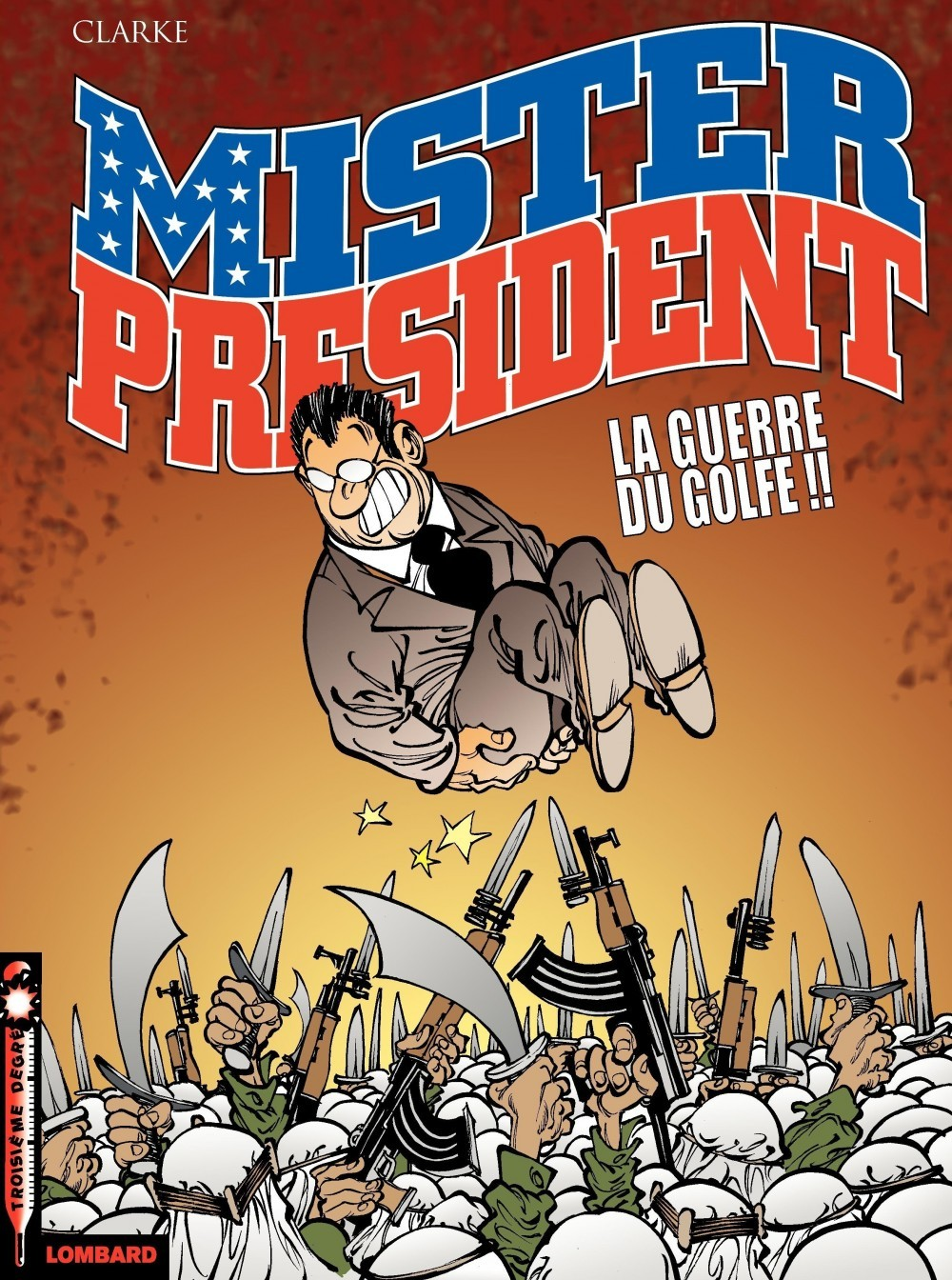 Mister President - Tome 4 - La Guerre Du Golfe