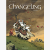 La Legende Du Changeling - Tome 1 - Le Mal-Venu