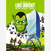 Integrale Luc Orient - Tome 3 - Integrale Luc Orient 3