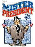 Mister President - Tome 5 - Pour Une Poignee D'Electeurs