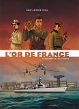 Integrale L'Or De France - Tome 1 - La Croisiere De L'Emile Bertin