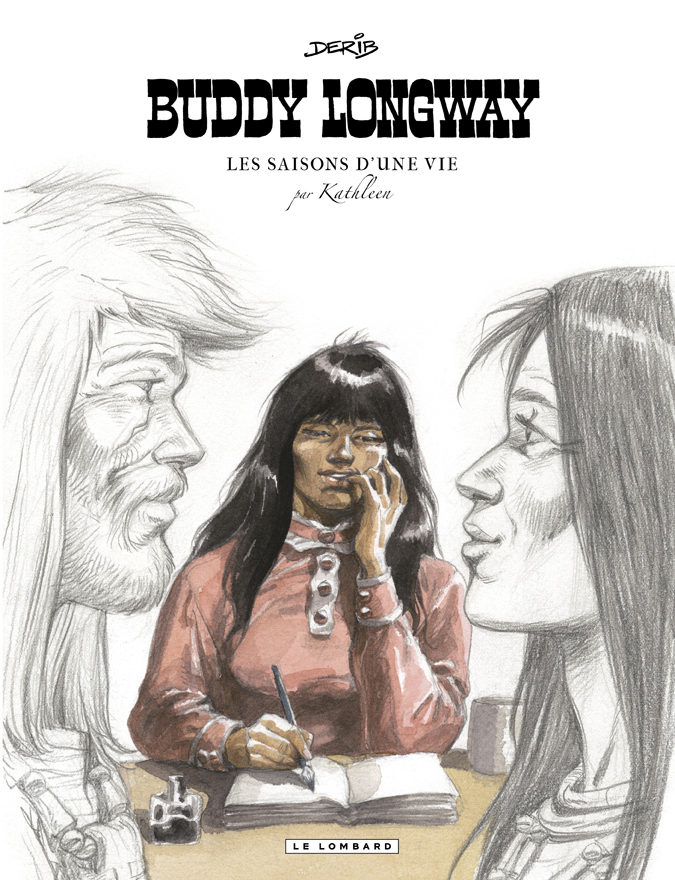 Les Saisons D'Une Vie - Buddy Longway - Tome 0 - Les Saisons D'Une Vie