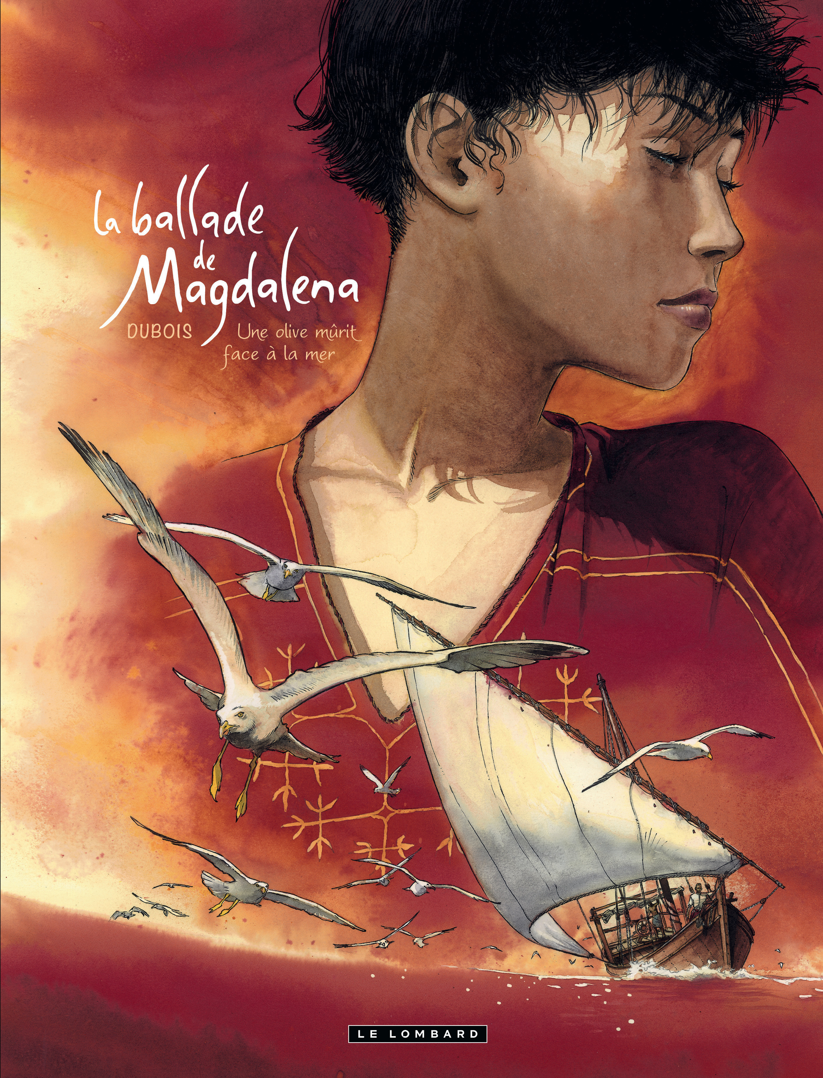 La Ballade De Magdalena - Tome 2 - Une Olive Murit Face A La Mer