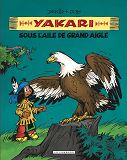 Integrale Yakari, L'Ami Des Animaux - Tome 7 - Yakari Sous L'Aile De Grand Aigle