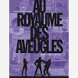 Au Royaume Des Aveugles - Tome 3 - Tel Est Vu Qui Croyait Voir