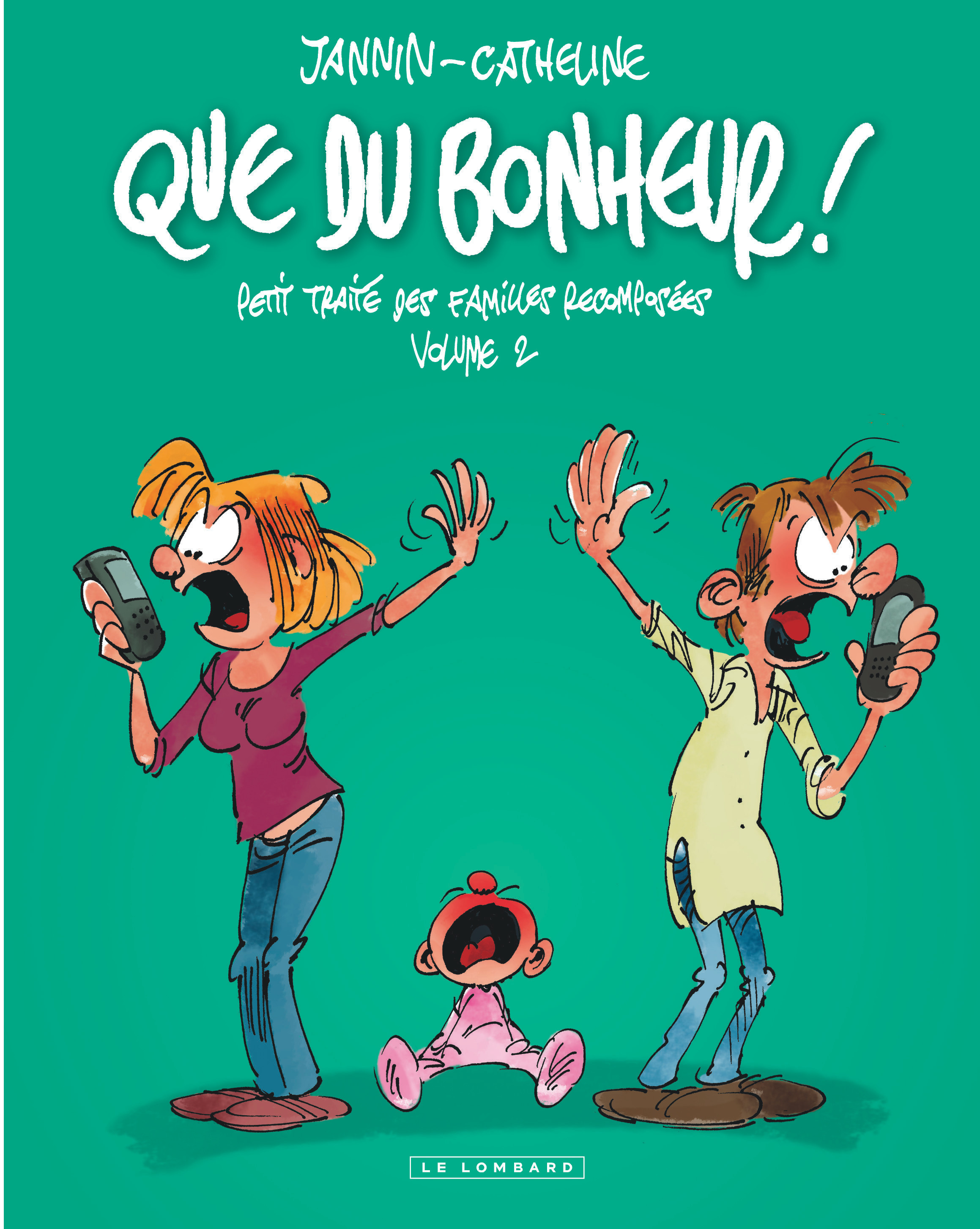 Integrale Que Du Bonheur  - Tome 2 - Que Du Bonheur - Petit Traite Des Familles Recomposees - Volum