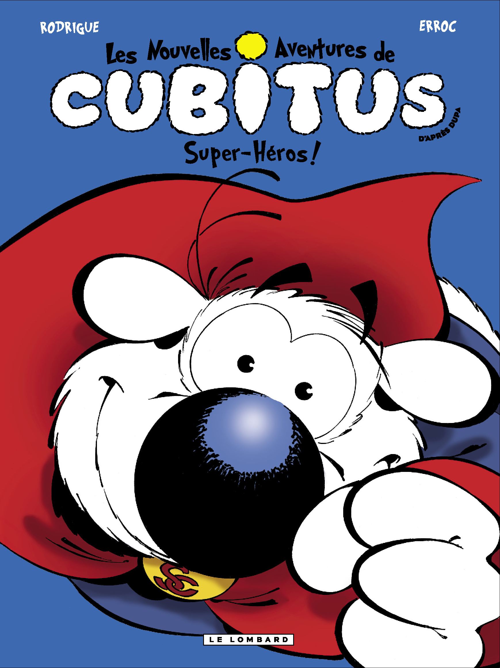 Les Nouvelles Aventures De Cubitus - Tome 11 - Super-Heros!