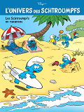 L'Univers Des Schtroumpfs - Tome 7 - Les Schtroumpfs En Vacances