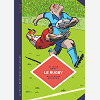 La Petite Bedetheque Des Savoirs - Tome 15 - Le Rugby. Des Origines Au Jeu Moderne.