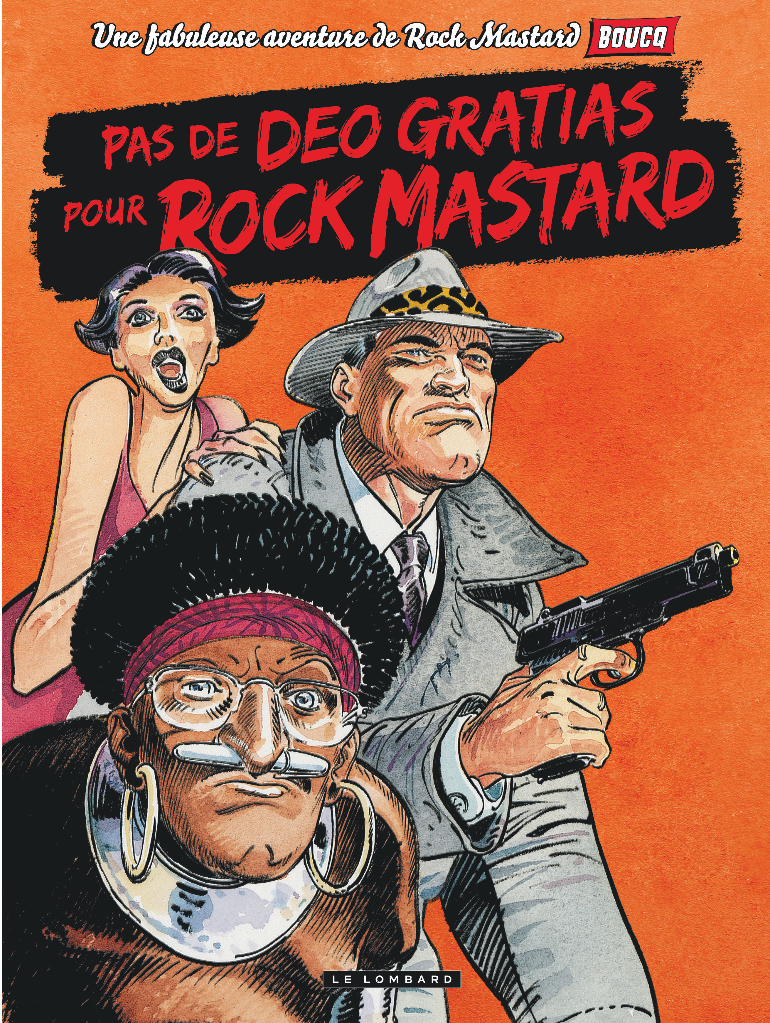 Rock Mastard - Tome 2 - Pas De Deo Gratias Pour Rock Mastard (Reedition)