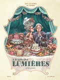 Dans Les Cuisines De L'Histoire - Tome 3 - A La Table Des Lumieres (Nouveaute)