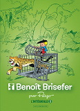 Integrale Benoit Brisefer - Tome 5