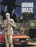 Les Nouvelles Aventures De Bruno Brazil - Tome 1 - Black Program Tome 1