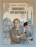 Les Diplomates - Chroniques Diplomatiques - Tome 1 - Iran, 1953