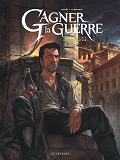 Gagner La Guerre - Tome 3 - La Mere Patrie