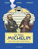 Les Freres Michelin, Histoire D Un Empire                                                           