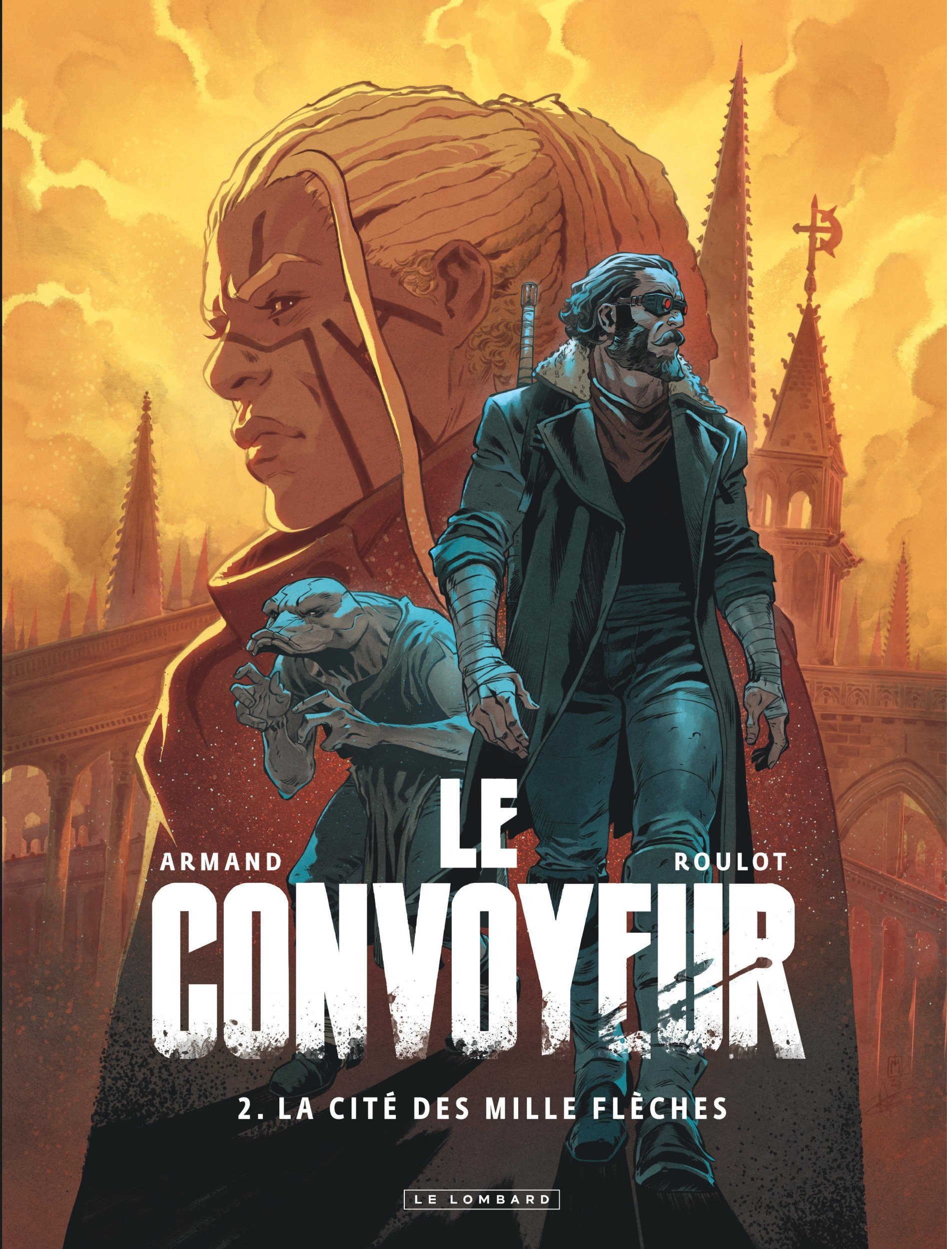 Le Convoyeur - Tome 2 - La Cite Des Mille Fleches