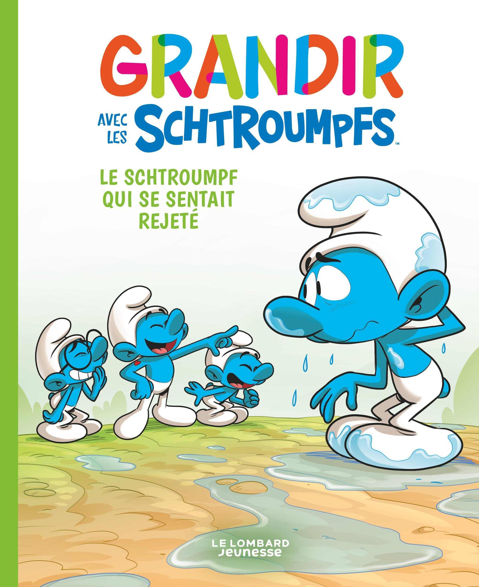 Grandir Avec Les Schtroumpfs  - Tome 10 - Le Schtroumpf Qui Se Sentait Rejete