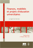 Finances, Mobilites Et Projets D'Education Universitaires - Le Regard Des Historiens