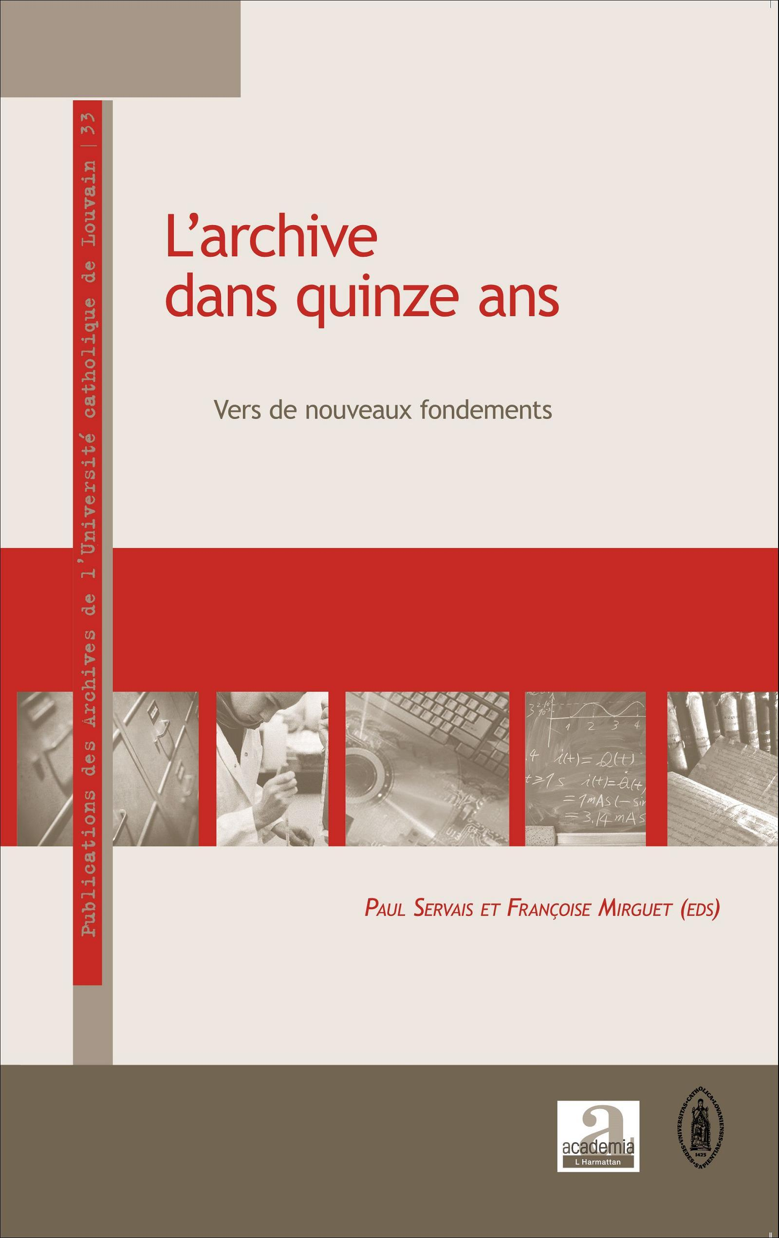 L'Archive Dans Quinze Ans - Vers De Nouveaux Fondements