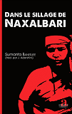 Dans Le Sillage De Naxalbari