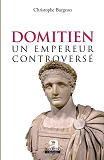 Domitien: Un Empereur Controverse