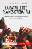 La Bataille Des Plaines D'Abraham - L'Affirmation De La Puissance Coloniale Anglaise De James Wolfe