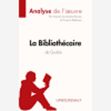 La Bibliothecaire De Gudule (Analyse De L'Oeuvre) - Resume Complet Et Analyse Detaillee De L'Oeuvre