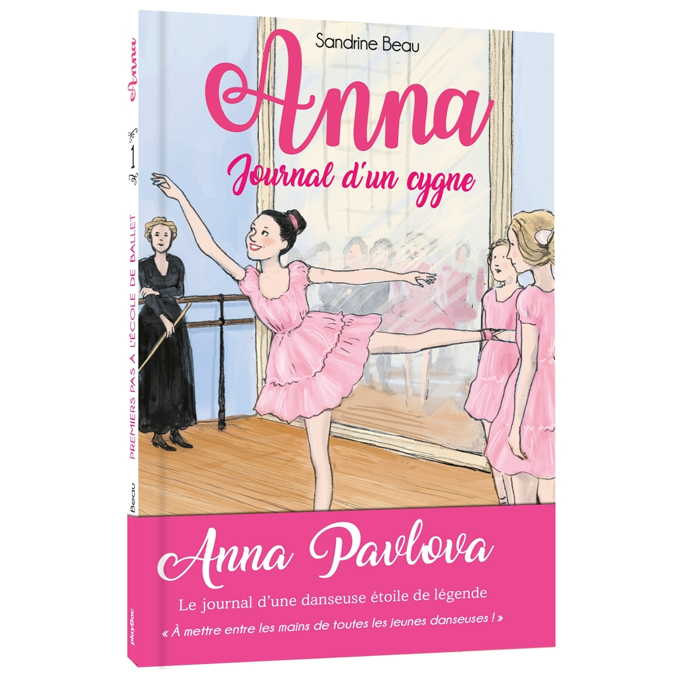 Anna, Journal D'Un Cygne - Premiers Pas A L'Ecole De Ballet - Tome 1