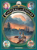 Le Chateau Des Etoiles - Tome 6 - L'Exposition Interplanetaire De 1875