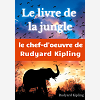 Le Livre De La Jungle - Un Recueil De Nouvelles De Rudyard Kipling