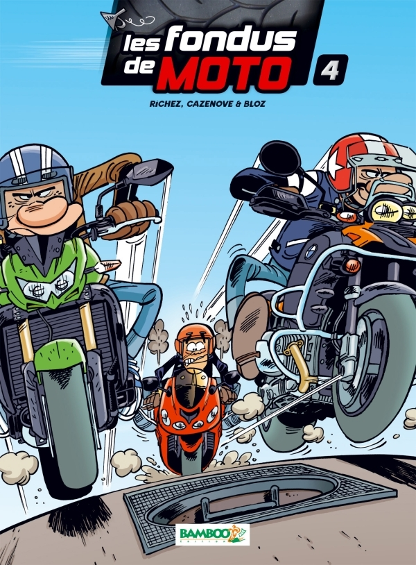 Les Fondus De Moto - Tome 04