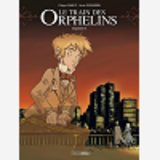 Le Train Des Orphelins - Cycle 1 (Vol. 02/2) - Harvey