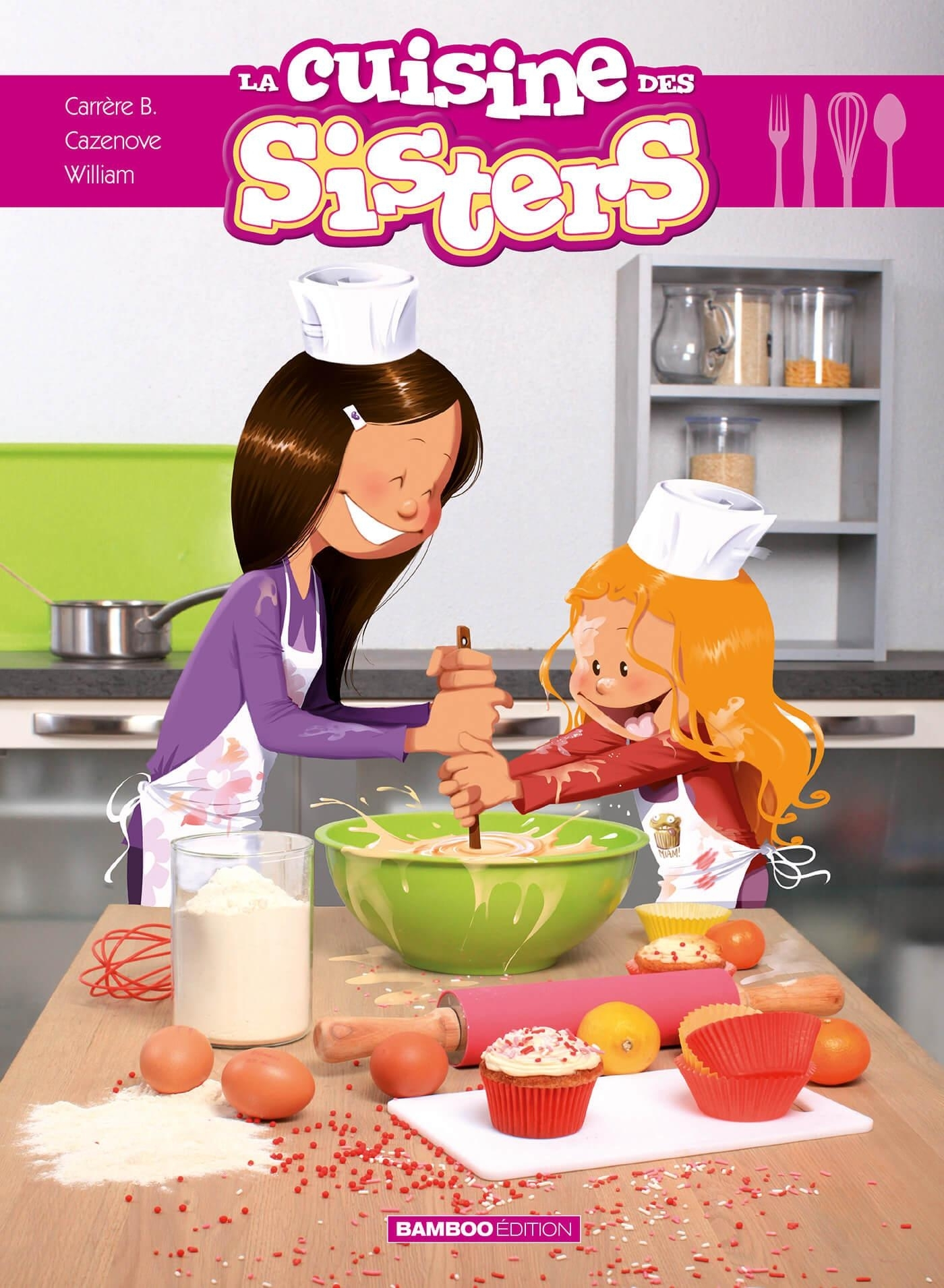 Sisters (Les) - Les Sisters : La Cuisine Des Sisters - Tome 01