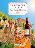 Les Fondus Du Vin : Cotes Du Rhone