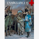 L'Ambulance 13 - Vol. 05 - Les Plumes De Fer