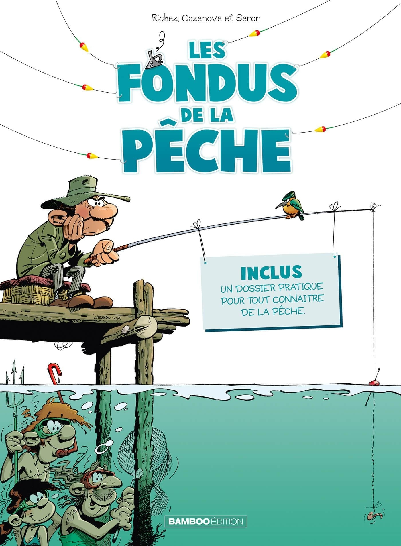 Fondus (Les) - Les Fondus De La Peche - Tome 01