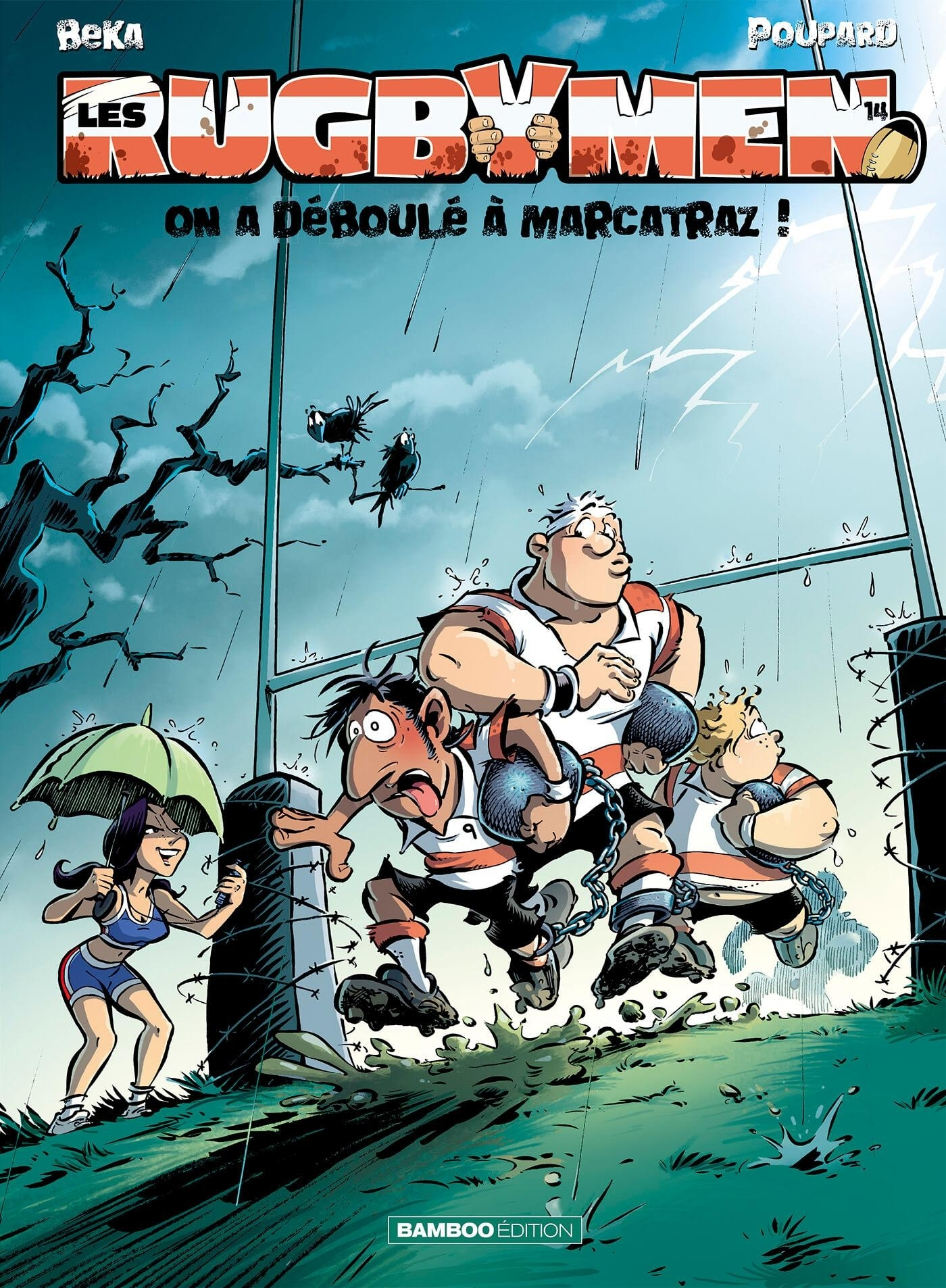 Les Rugbymen - Tome 14 - On A Deboule A Marcatraz !