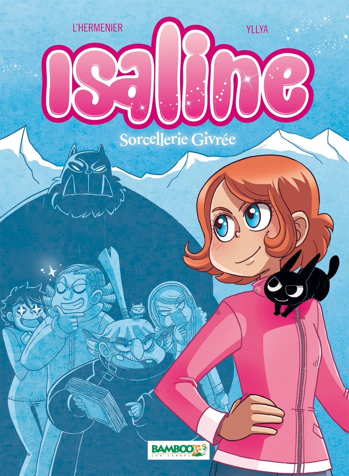 Isaline - Tome 02 - Sorcellerie Givree