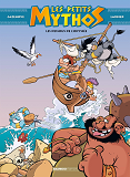 Petits Mythos (Les) - Les Petits Mythos - Tome 06 - Les Dessous De L'Odyssee