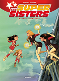 Les Sisters : Les Supersisters - Tome 02 - Super Sisters Contre Super Clones