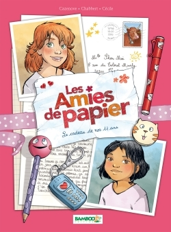 Les Amies De Papier - Tome 01 - Le Cadeau De Nos 11 Ans