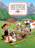 Les Fondus Du Vin : Jura Savoie Suisse