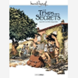 M. Pagnol En Bd : Le Temps Des Secrets - Histoire Complete