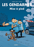 Les Gendarmes - Tome 16 - Mise A Pied